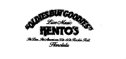 "OLDIES BUT GOODIES" LIVE MUSIC KENTO'S IT'S LIVE. IT'S AMERICAN 50'S-60'S ROCK'N ROLL. HONOLULU trademark