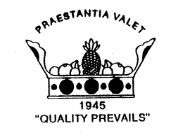 PRAESTANTIA VALET 1945 "QUALITY PREVAILS" trademark