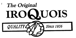 THE ORIGINAL IROQUOIS QUALITY SINCE 1936 trademark