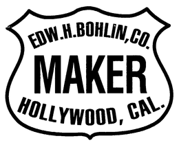 EDW.H.BOHLIN,CO. MAKER HOLLYWOOD, CAL. trademark