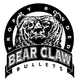 TROPHY BONDED BULLETS BEAR CLAW trademark
