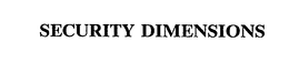 SECURITY DIMENSIONS trademark