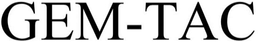 GEM-TAC trademark