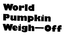 WORLD PUMPKIN WEIGH-OFF trademark