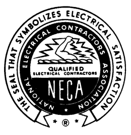NECA THE SEAL THAT SYMBOLIZES ELECTRICAL SATISFACTION NATIONAL ELECTRICAL CONTRACTORS ASSOCIATION QUALIFIED ELECTRICAL CONTRACTORS trademark