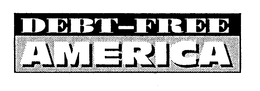 DEBT-FREE AMERICA trademark