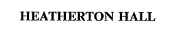 HEATHERTON HALL trademark