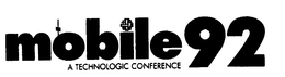 MOBILE 92 A TECHNOLOGIC CONFERENCE trademark