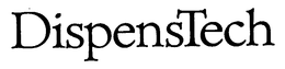 DISPENSTECH trademark