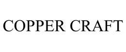 COPPER CRAFT trademark