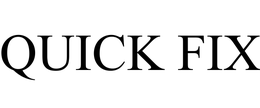QUICK FIX trademark