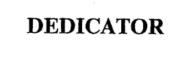 DEDICATOR trademark