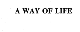 A WAY OF LIFE trademark