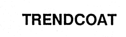TRENDCOAT trademark