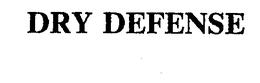 DRY DEFENSE trademark