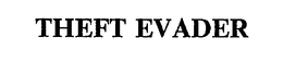 THEFT EVADER trademark