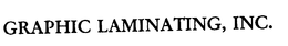GRAPHIC LAMINATING, INC. trademark