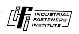IFI INDUSTRIAL FASTENERS INSTITUTE trademark