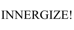 INNERGIZE! trademark
