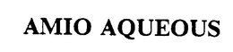 AMIO AQUEOUS trademark
