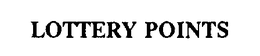 LOTTERY POINTS trademark