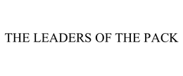 THE LEADERS OF THE PACK trademark
