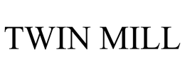 TWIN MILL trademark