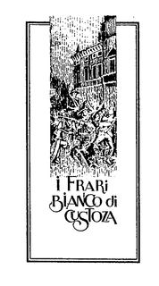 I FRARI BIANCO DI CUSTOZA trademark