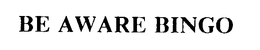 BE AWARE BINGO trademark