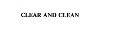 CLEAR AND CLEAN trademark