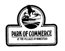 PARK OF COMMERCE AT THE VILLAGES OF HOMESTEAD trademark