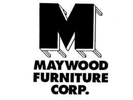 M MAYWOOD FURNITURE CORP. trademark