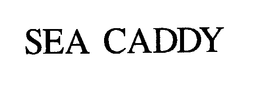 SEA CADDY trademark