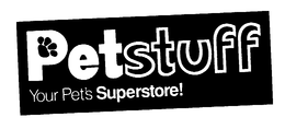 PETSTUFF YOUR PETS' SUPERSTORE trademark