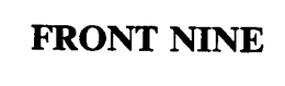 FRONT NINE trademark
