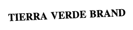 TIERRA VERDE BRAND trademark