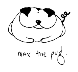 MAX THE PUG. trademark
