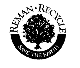 REMAN RECYCLE SAVE THE EARTH trademark