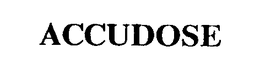 ACCUDOSE trademark