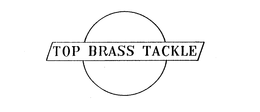 TOP BRASS TACKLE trademark