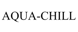 AQUA-CHILL trademark