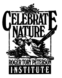 CELEBRATE NATURE ROGER TORY PETERSON I-N-S-T-I-T-U-T-E trademark