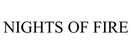 NIGHTS OF FIRE trademark