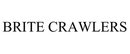 BRITE CRAWLERS trademark
