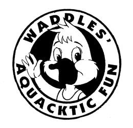 WADDLES' AQUACKTIC FUN trademark