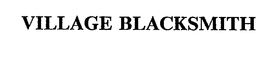 VILLAGE BLACKSMITH trademark