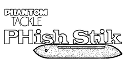 PHANTOM TACKLE PHISH STIK trademark