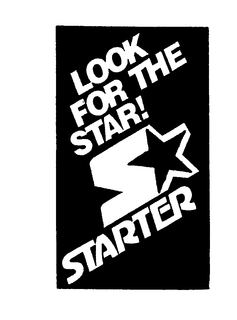LOOK FOR THE STAR! S STARTER trademark