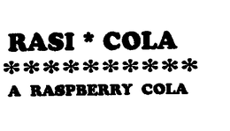 RASI COLA A RASPBERRY COLA trademark