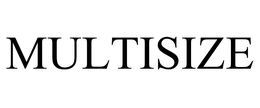 MULTISIZE trademark